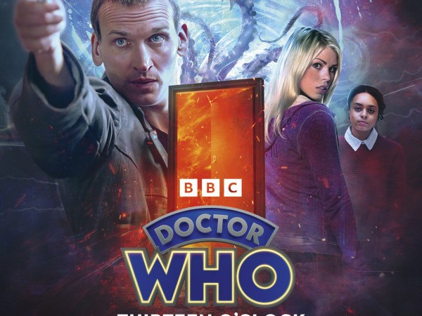 REVIEW | Doctor Who: The Ninth Doctor Adventures: Thirteen&nbsp;O’Clock